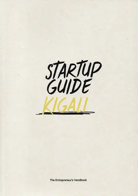 Ghid de pornire Kigali: Volumul 1 - Startup Guide Kigali: Volume 1