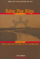Ruling Pine Ridge: Oglala Lakota Politics from the IRA to Wounded Knee