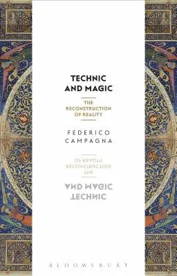 Tehnică și magie: Reconstrucția realității - Technic and Magic: The Reconstruction of Reality