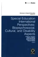 Perspective internaționale ale educației speciale: Aspecte biopsihosociale, culturale și de dizabilitate - Special Education International Perspectives: Biopsychosocial, Cultural, and Disability Aspects