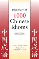 Dicționar de 1000 de expresii chinezești, ediție revizuită - Dictionary of 1000 Chinese Idioms, Revised Edition