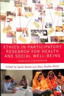 Etica în cercetarea participativă pentru sănătate și bunăstare socială: Cazuri și comentarii - Ethics in Participatory Research for Health and Social Well-Being: Cases and Commentaries