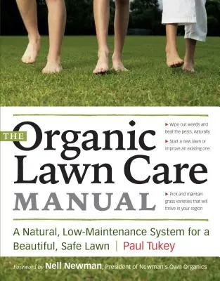 Manualul de îngrijire organică a gazonului: Un sistem natural, cu întreținere redusă pentru un gazon frumos și sigur - The Organic Lawn Care Manual: A Natural, Low-Maintenance System for a Beautiful, Safe Lawn