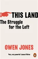 Acest pământ - Lupta pentru stânga - This Land - The Struggle for the Left