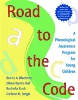 Drumul spre cod: Un program de conștientizare fonologică pentru copiii mici - Road to the Code: A Phonological Awareness Program for Young Children