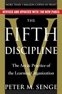 A cincea disciplină: Arta și practica organizației care învață (The Art & Practice of the Learning Organization) - The Fifth Discipline: The Art & Practice of the Learning Organization