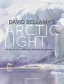 Lumina arctică a lui David Bellamy: Pictura în acuarelă într-o sălbăticie înghețată - David Bellamy's Arctic Light: Painting Watercolours in a Frozen Wilderness