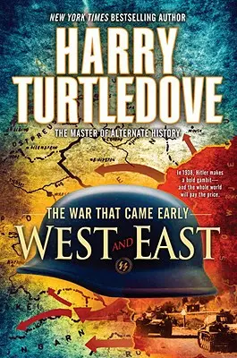 Vest și Est (Războiul care a venit devreme, Cartea a doua) - West and East (the War That Came Early, Book Two)