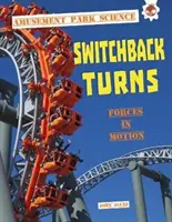 Întoarceri în sens invers - Amusement Park Science - Switchback Turns - Amusement Park Science