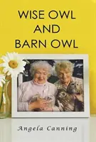 Bufnița înțeleaptă și bufnița de grajd - Wise Owl and Barn Owl