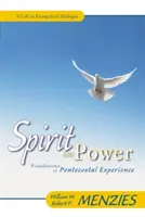 Spirit și putere: Fundamente ale experienței penticostale - Spirit and Power: Foundations of Pentecostal Experience
