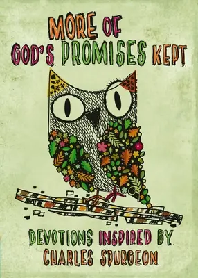 Mai multe din promisiunile lui Dumnezeu ținute: Devoțiuni inspirate de Charles Spurgeon - More of God's Promises Kept: Devotions Inspired by Charles Spurgeon