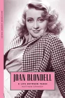 Joan Blondell: O viață între două încercări - Joan Blondell: A Life Between Takes