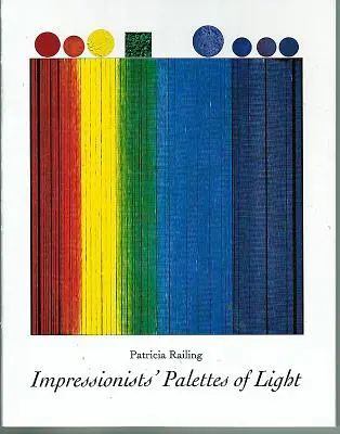 Paletele de lumină ale impresioniștilor - Impressionists' Palettes of Light