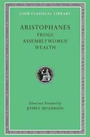 Broaște. Femei de adunare. Averea - Frogs. Assemblywomen. Wealth