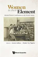 Femeile în elementul lor: Selected Women's Contributions to the Periodic System - Women in Their Element: Selected Women's Contributions to the Periodic System