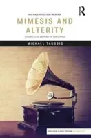 Mimesis și alteritate: O istorie particulară a simțurilor - Mimesis and Alterity: A Particular History of the Senses