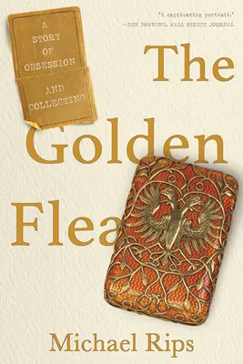 Puricele de aur: O poveste de obsesie și colecționare - The Golden Flea: A Story of Obsession and Collecting