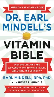 Biblia vitaminelor Dr. Earl Mindell: Peste 200 de vitamine și suplimente pentru îmbunătățirea sănătății, bunăstării și longevității - Dr. Earl Mindell's Vitamin Bible: Over 200 Vitamins and Supplements for Improving Health, Wellness, and Longevity