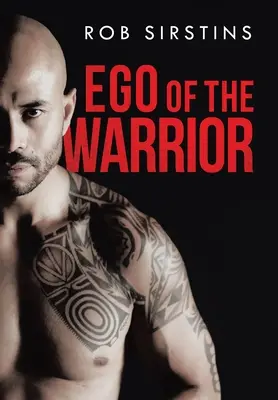 Ego-ul războinicului - Ego of the Warrior