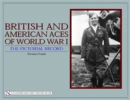 Așii britanici și americani din Primul Război Mondial: Înregistrarea picturală - British and American Aces of World War I: The Pictorial Record