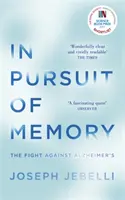 În căutarea memoriei - Lupta împotriva bolii Alzheimer: Pe lista scurtă pentru Royal Society Prize - In Pursuit of Memory - The Fight Against Alzheimer's: Shortlisted for the Royal Society Prize