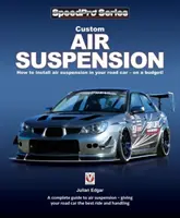 Suspensie pneumatică personalizată: Cum să instalați suspensie pneumatică pe mașina dvs. de șosea - cu un buget redus! - Custom Air Suspension: How to Install Air Suspension in Your Road Car - On a Budget!