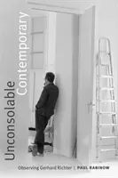 Contemporanul inconsolabil: Observarea lui Gerhard Richter - Unconsolable Contemporary: Observing Gerhard Richter