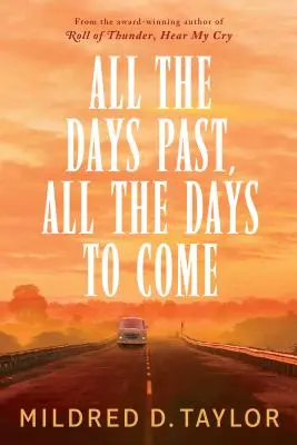 Toate zilele trecute, toate zilele viitoare - All the Days Past, All the Days to Come