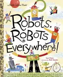 Roboți, roboți peste tot - Robots, Robots Everywhere