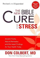 Noul remediu biblic pentru stres: Adevăruri străvechi, remedii naturale și cele mai recente descoperiri pentru sănătatea ta de astăzi - The New Bible Cure for Stress: Ancient Truths, Natural Remedies, and the Latest Findings for Your Health Today