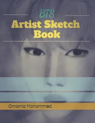 Bts Artist Sketch Book: Desene Bts - Bts Artist Sketch Book: Bts Drawings