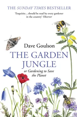 Jungla grădinilor - sau grădinăritul pentru salvarea planetei - Garden Jungle - or Gardening to Save the Planet