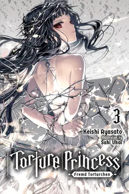 Prințesa torturii: Fremd Torturchen, Vol. 3 (Light Novel) - Torture Princess: Fremd Torturchen, Vol. 3 (Light Novel)
