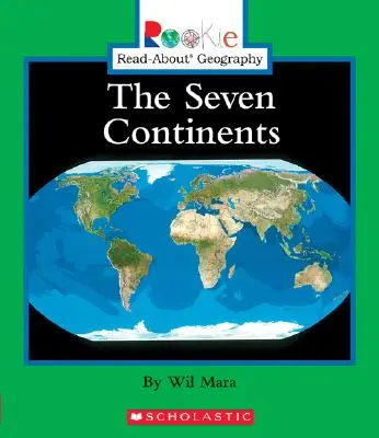 Cele șapte continente (Rookie Read-About Geography: Continents: Previous Editions) - The Seven Continents (Rookie Read-About Geography: Continents: Previous Editions)