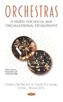 Orchestrele - un model de dezvoltare socială și organizațională - Orchestras - A Model for Social and Organizational Development