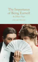 The Importance of Being Earnest și alte piese - The Importance of Being Earnest & Other Plays