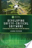 Dezvoltarea de software critic pentru siguranță: Un ghid practic pentru software de aviație și conformitatea Do-178c - Developing Safety-Critical Software: A Practical Guide for Aviation Software and Do-178c Compliance