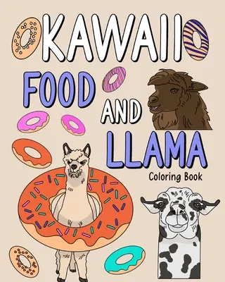 Kawaii Food și Llama Carte de colorat - Kawaii Food and Llama Coloring Book
