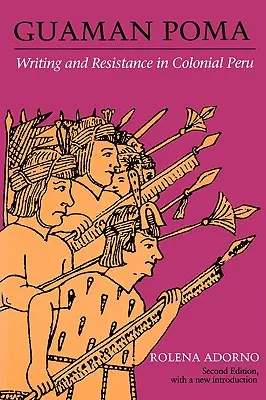 Guaman Poma: Scriere și rezistență în Peru colonial - Guaman Poma: Writing and Resistance in Colonial Peru
