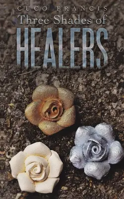 Trei nuanțe de vindecători - Three Shades of Healers