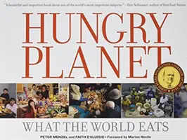 Hungry Planet - Ce mănâncă lumea - Hungry Planet - What the World Eats