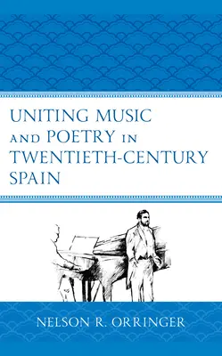 Unirea muzicii și a poeziei în Spania secolului XX - Uniting Music and Poetry in Twentieth-Century Spain