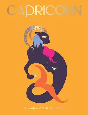 Capricorn: Exploatează puterea zodiacului (astrologie, semn zodiacal) - Capricorn: Harness the Power of the Zodiac (Astrology, Star Sign)