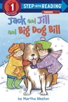 Jack și Jill și Big Dog Bill: A Phonics Reader - Jack and Jill and Big Dog Bill: A Phonics Reader