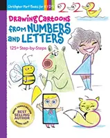 Desenarea desenelor animate din numere și litere, 5: 125+ pași pas cu pas - Drawing Cartoons from Numbers and Letters, 5: 125+ Step-By-Steps