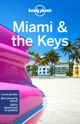 Lonely Planet Miami & The Keys 9 - Lonely Planet Miami & the Keys 9