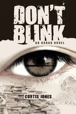 Nu clipi: Un roman urban - Don't Blink: An Urban Novel