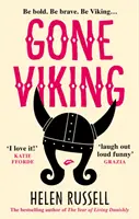 Gone Viking - Romanul de debut care stârnește hohote de râs al autorului bestsellerului The Year of Living Danishly - Gone Viking - The laugh out loud debut novel from the bestselling author of The Year of Living Danishly