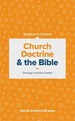 Doctrina Bisericii și Biblia: Teologia în contextul antic - Church Doctrine and the Bible: Theology in Ancient Context